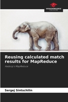 Reusing calculated match results for MapReduce 6209895441 Book Cover