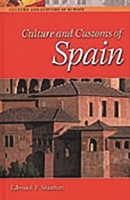 Culture and Customs of Spain (Culture and Customs of Europe) 0313360804 Book Cover