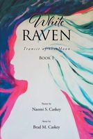 White Raven: Transit of the Moon: Book 1 1636929575 Book Cover