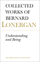 Understanding and Being: The Halifax Lectures on Insight (Collected Works of Bernard Lonergan) 0802039898 Book Cover