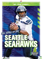 The Story of the Seattle Seahawks 1608183203 Book Cover