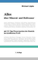 Alles über Mineral- und Heilwasser: mit 111 Top-Wassermarken des Handels im detaillierten Profil 3837029816 Book Cover