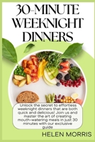 30-MINUTE WEEKNIGHT DINNERS (Wholesome Kitchen: Easy & Delicious Recipes for a Healthy Lifestyle) B0CW9Z3HRC Book Cover