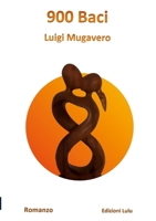 900 Baci (Italian Edition) 1326985566 Book Cover