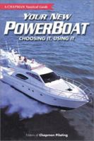 Chapman Your New Powerboat: Choosing It, Using It (A Chapman Nautical Guide) (Chapman Nautical Guide) 1588160831 Book Cover
