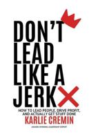 Don't Lead Like a Jerk 176434376X Book Cover