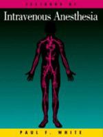 Textbook of Intravenous Anesthesia 0683090003 Book Cover