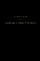 Schmiedehammer: Ein Leitfaden Fur Die Konstruktion Und Den Betrieb 3662230976 Book Cover