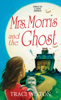 Mrs. Morris and the Ghost 1496721519 Book Cover