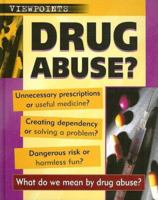 Drug Abuse (Viewpoints) 0531144445 Book Cover