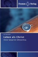 Leben als Christ: Kleiner Spiegel der Selbstprüfung 3841602789 Book Cover