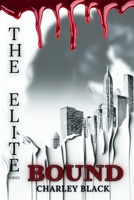 Bound: A Slow Burn Dystopian Vampire Romance (The Elite Series Book One) B0DS8VRGGV Book Cover