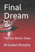 Final Dream 2: The Day Before Dawn 169646899X Book Cover