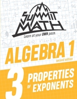 Summit Math Algebra 1 Book 3: Properties of Exponents 1712961802 Book Cover