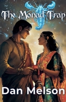 The Monad Trap: Connected Realms Book Two B086B8K1QV Book Cover