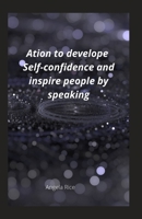 Ation to develop self-confidence and inspire people by speaking B09TDSCHD2 Book Cover