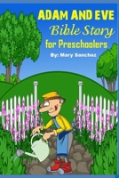 Adam And Eve: Picture Bible Story For Preschoolers B08F6JZ9RK Book Cover