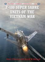 F-100 Super Sabre Units of the Vietnam War 1849084467 Book Cover