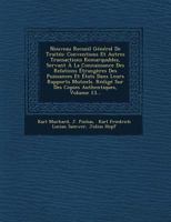 Nouveau Recueil G�n�ral de Trait�s: Conventions Et Autres Transactions Remarquables, Servant � La Connaissance Des Relations �trang�res Des Puissances Et �tats Dans Leurs Rapports Mutnels. R�dig� Sur  1249506964 Book Cover