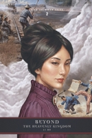 Beyond The Heavenly Kingdom: Sequel to Tienkuo: The Heavenly Kingdom (Sino American Tales Book 2) 1541232216 Book Cover