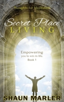 Secret Place Living 0645060941 Book Cover