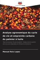 Analyse agronomique du cycle de vie et empreinte carbone du palmier à huile 6207260198 Book Cover