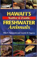 Hawaii's Native and Exotic Freshwater Animals 156647342X Book Cover