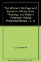Western Heritage and American Values, Law, Theology and History 081912527X Book Cover