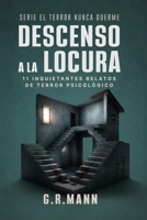 Descenso a la Locura: Historias de horror psicológico, locura y crimen (El terror nunca duerme) (Spanish Edition) B0HBSNJG5K Book Cover