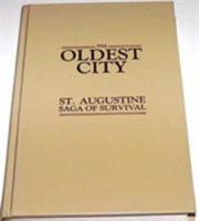 Oldest City: St. Augustine, Saga of Survival 0961274409 Book Cover
