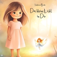 Das kleine Licht in Dir (German Edition) 3952500534 Book Cover