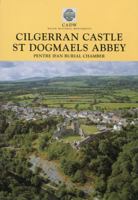 Cilgerran Castle - St Dogmaels Abbey 1857601165 Book Cover