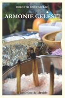 ARMONIE CELESTI: il cammino del druido (DRUIDISMO & SPIRITUALITA') (Italian Edition) B0F3ZKV8XZ Book Cover