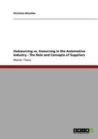 Outsourcing vs. Insourcing in the Automotive Industry. The Role and Concepts of Suppliers 364086509X Book Cover