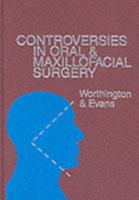 Controversies in Oral & Maxillofacial Surgery 0721630995 Book Cover
