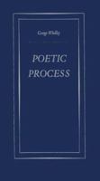 Poetic Process.: 1015060986 Book Cover