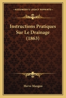 Instructions Pratiques Sur Le Drainage (1863) 1166764419 Book Cover