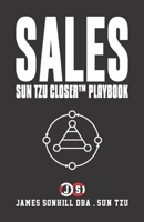 SALES: SUN TZU CLOSER™ PLAYBOOK B08TY8D4L6 Book Cover