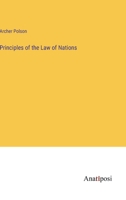 Principles of the Law of Nations 3382326957 Book Cover