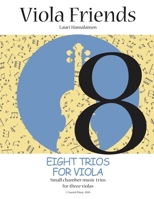 Eight Trios for Viola: Small chamber music trios for three violas (Viola Friends) B0858TFGJB Book Cover
