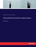 Wissenschaftliche Grammatik der englischen Sprache: Erster Band 3743650843 Book Cover