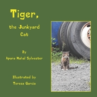 Tiger, the Junkyard Cat 1639841962 Book Cover