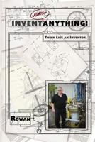 Invent Almost Anything!: Think Like an Inventor Workbook 1496109082 Book Cover