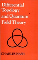 Differential Topology and Quantum Field Theory 0125140762 Book Cover