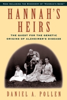 Hannah's Heirs: The Quest for the Genetic Origins of Alzheimer's Disease 0195106520 Book Cover
