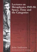 Lectures on Metaphysics 1949-50: Space, Time and the Categories 192089862X Book Cover