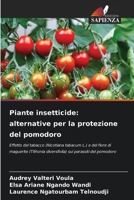 Piante insetticide: alternative per la protezione del pomodoro (Italian Edition) 6209526268 Book Cover