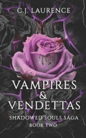 Vampires & Vendettas: A Dark Paranormal Romance of Demons, Vampires, Seduction, and Revenge (Shadowed Souls Saga) B0DYSMPHLS Book Cover