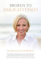 Broken to Enlightened B0GKWXCL9V Book Cover
