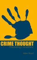 Crime Thought: Theorizing CrimethInc. 1620490048 Book Cover